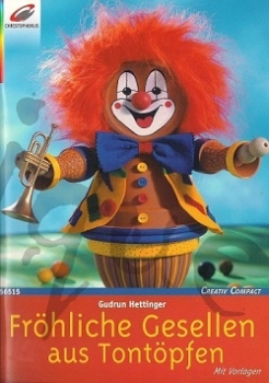 Fröhliche Gesellen aus Tontöpfen