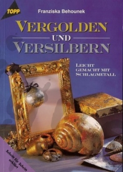 Vergolden und Versilbern